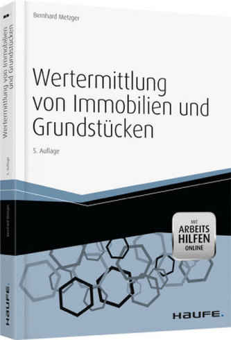 Wertermittlung von Immobilien und Grundstücken Wertermittlung von Immobilien und Grundstücken