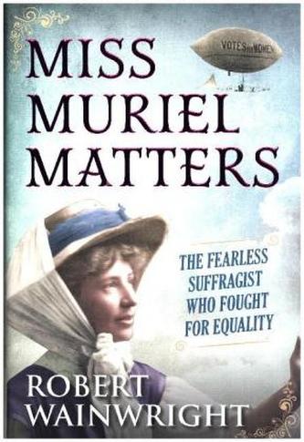 Miss Muriel Matters