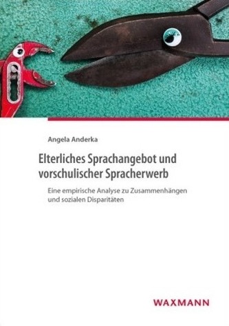 Elterliches Sprachangebot und vorschulischer Spracherwerb Elterliches Sprachangebot und vorschulischer Spracherwerb