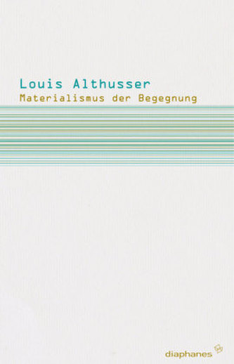 Materialismus der Begegnung Materialismus der Begegnung