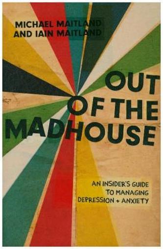 Out of the Madhouse