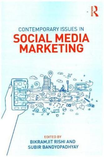 Contemporary Issues in Social Media Marketing