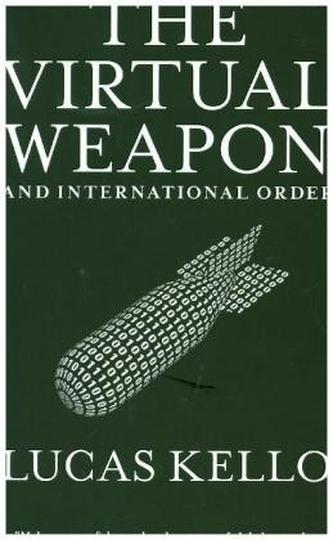 The Virtual Weapon and International Order