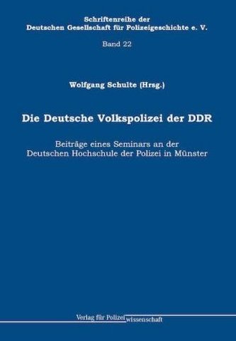 Die Deutsche Volkspolizei der DDR Die Deutsche Volkspolizei der DDR