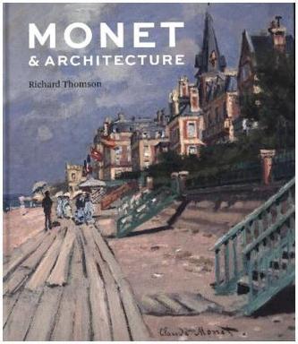 Monet and Architecture Monet and Architecture