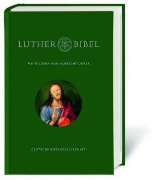 Lutherbibel, revidiert 2017, mit Bildern von Albrecht Dürer Lutherbibel, revidiert 2017, mit Bildern von Albrecht Dürer