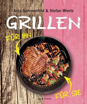 Grillen für Sie und Ihn