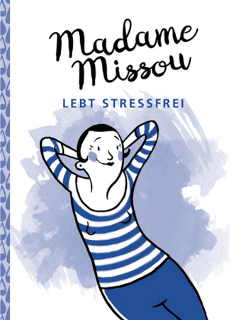 Madame Missou lebt stressfrei Madame Missou lebt stressfrei