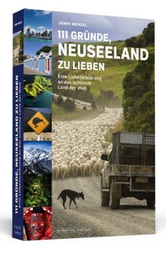 111 Gründe, Neuseeland zu lieben 111 Gründe, Neuseeland zu lieben