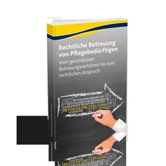 Die rechtliche Betreuung von Pflegebedürftigen