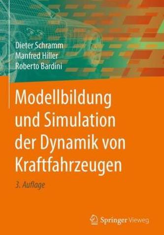 Modellbildung und Simulation der Dynamik von Kraftfahrzeugen Modellbildung und Simulation der Dynamik von Kraftfahrzeugen