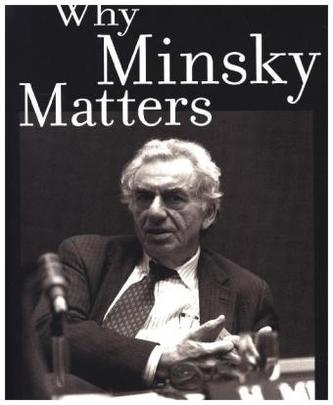 Why Minsky Maters