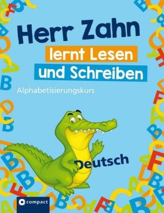Herr Zahn lernt lesen und schreiben Herr Zahn lernt lesen und schreiben