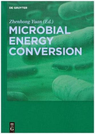 Microbial Energy Conversion Microbial Energy Conversion