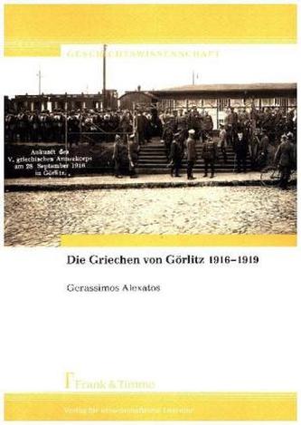 Die Griechen von Görlitz 1916-1919