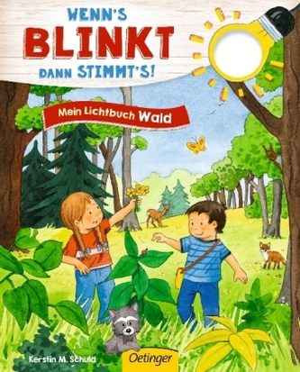 Wenn's blinkt, dann stimmt's! - Mein Lichtbuch Wald Wenn's blinkt, dann stimmt's! - Mein Lichtbuch Wald