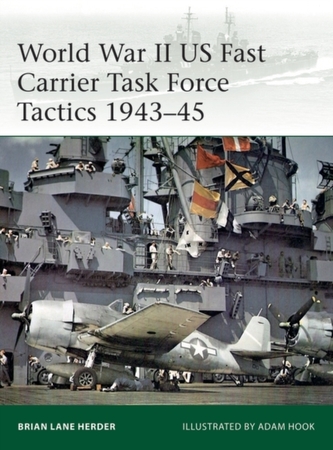 World War II US Fast Carrier Task Force Tactics 1943-45 World War II US Fast Carrier Task Force Tactics 1943-45