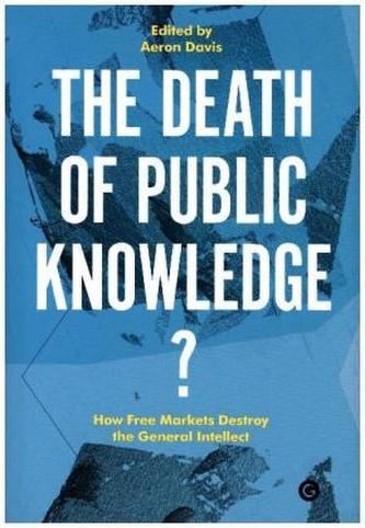 Death of Public Knowledge? Death of Public Knowledge?