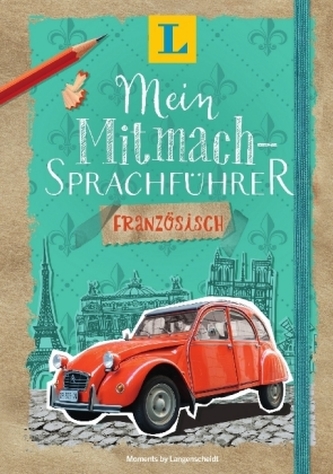 Langenscheidt Mein Mitmach-Sprachführer Französisch Langenscheidt Mein Mitmach-Sprachführer Französisch