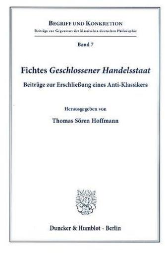 Fichtes Geschlossener Handelsstaat. Fichtes Geschlossener Handelsstaat.