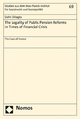 The Legality of Public Pension Reforms in Times of Financial Crisis The Legality of Public Pension Reforms in Times of Financial Crisis