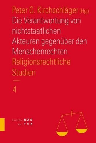 Die Verantwortung von nichtstaatlichen Akteuren gegenüber den Menschenrechten Die Verantwortung von nichtstaatlichen Akteuren gegenüber den Menschenrechten