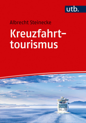 Kreuzfahrttourismus Kreuzfahrttourismus