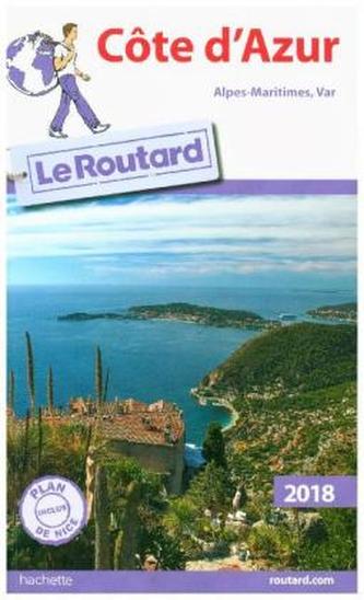 Guide du Routard Côte d'Azur (Alpes-Maritimes, Var) 2018