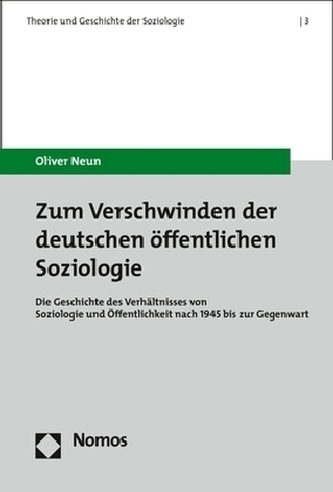 Zum Verschwinden der deutschen öffentlichen Soziologie Zum Verschwinden der deutschen öffentlichen Soziologie