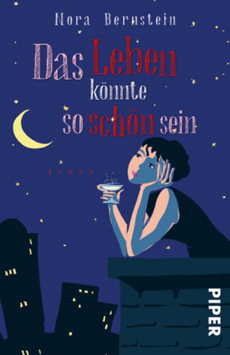 Das Leben könnte so schön sein