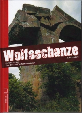 Wolfsschanze Wolfsschanze