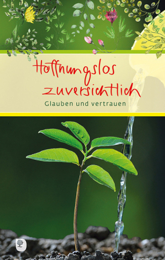Hoffnungslos zuversichtlich