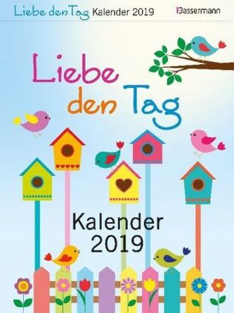 Liebe den Tag Kalender 2019