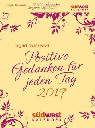 Positive Gedanken für jeden Tag 2019 Tagesabreißkalender