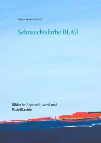 Sehnsuchtsfarbe Blau