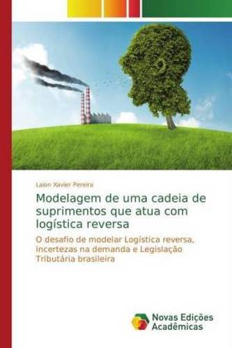 Modelagem de uma cadeia de suprimentos que atua com logística reversa