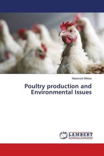 Poultry production and Environmental Issues Poultry production and Environmental Issues