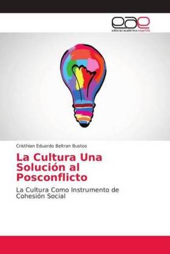 La Cultura Una Solución al Posconflicto