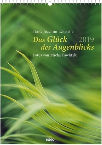 Das Glück des Augenblicks 2019 - Wandkalender Das Glück des Augenblicks 2019 - Wandkalender