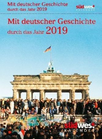 Mit deutscher Geschichte durch das Jahr 2019 Tagesabreißkalender