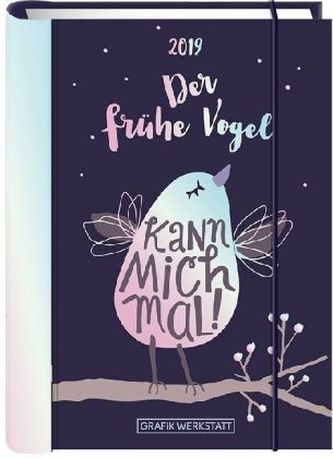 Terminplaner 2019 Der frühe Vogel