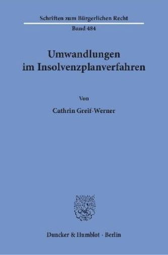 Umwandlungen im Insolvenzplanverfahren.