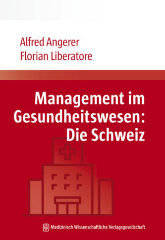 Management im Gesundheitswesen: Die Schweiz