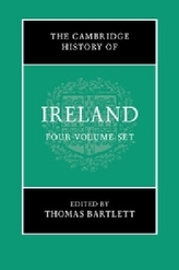 The Cambridge History of Ireland, 4 vols.