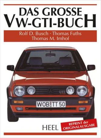 Das große VW-GTI-Buch Das große VW-GTI-Buch