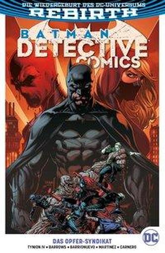 Batman - Detective Comics, Serie 2 - Das Opfer Syndikat. Bd.2