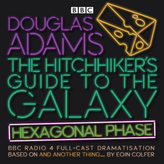 The Hitchhiker's Guide to the Galaxy: Hexagonal Phase, 3 Audio-CDs
