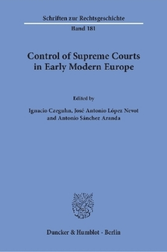 Control of Supreme Courts in Early Modern Europe.