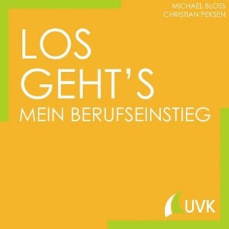 Los geht's - Mein Berufseinstieg