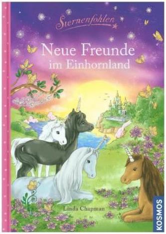 Sternenfohlen - Neue Freunde im Einhornland Sternenfohlen - Neue Freunde im Einhornland